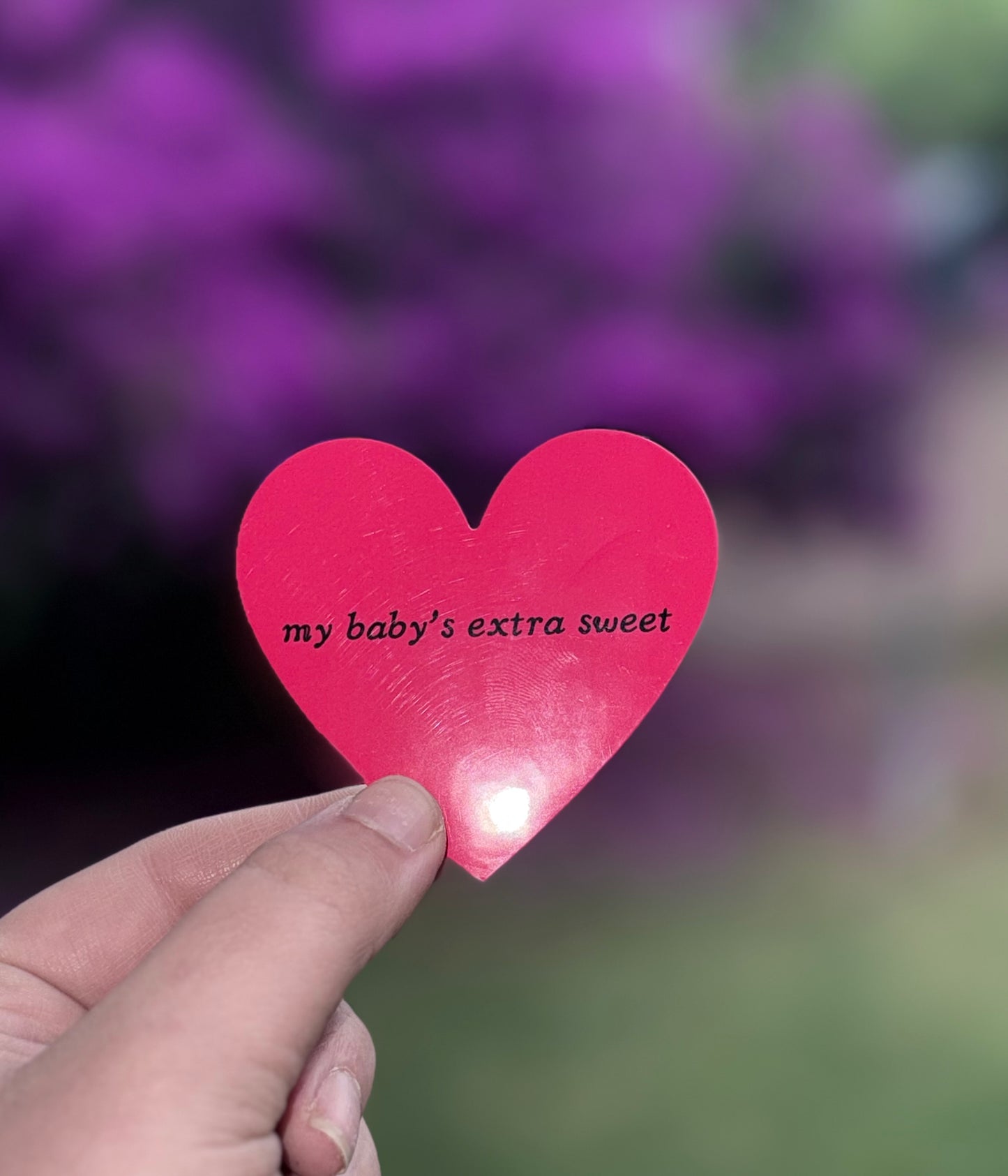 my baby’s extra sweet (subtle)