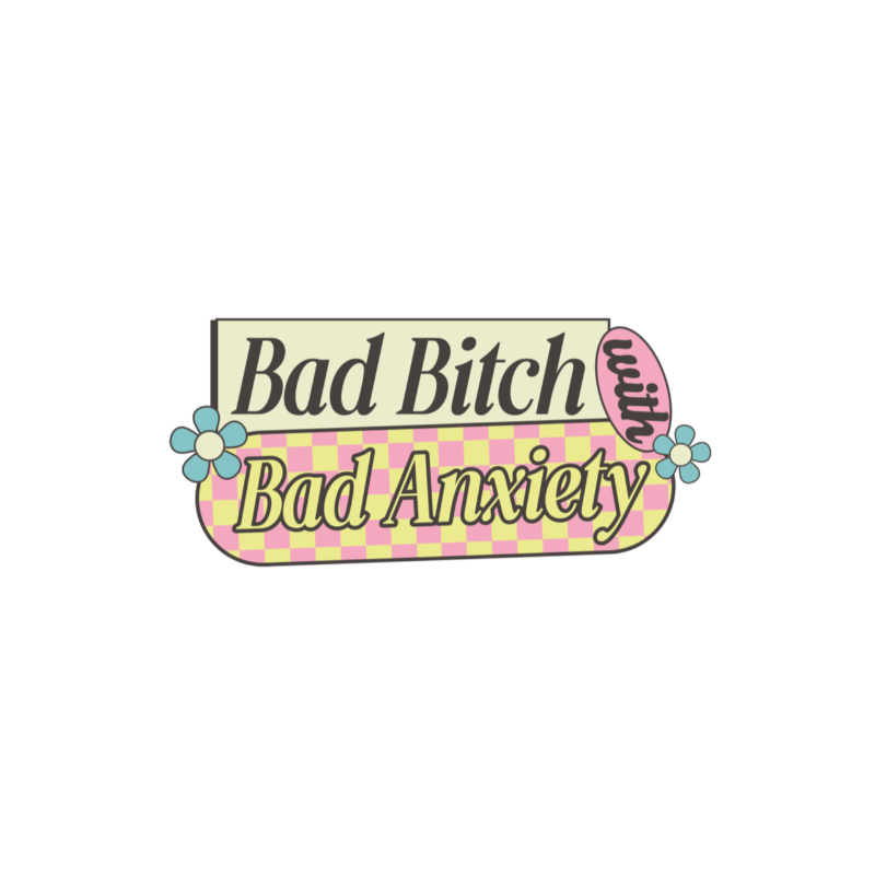 Bad Bitch with Bad Anxiety Sticker