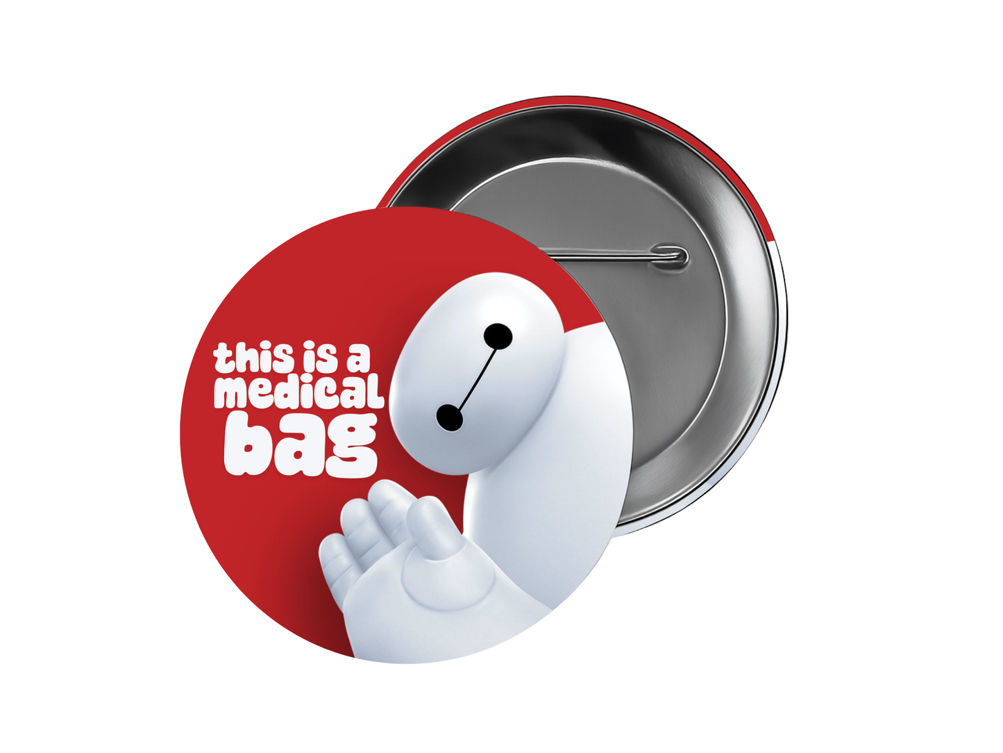 THIS IS A MEDICAL BAG baymax button