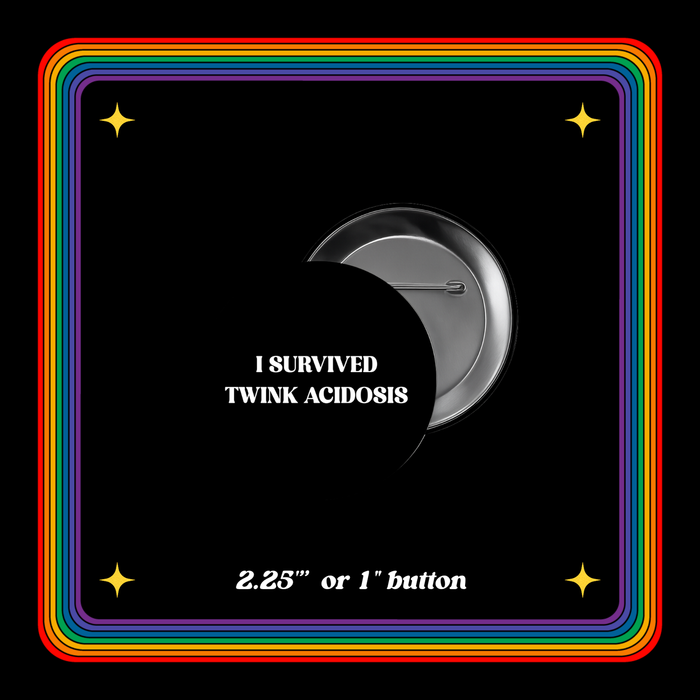 I SURVIVED TWINK ACIDOSIS button
