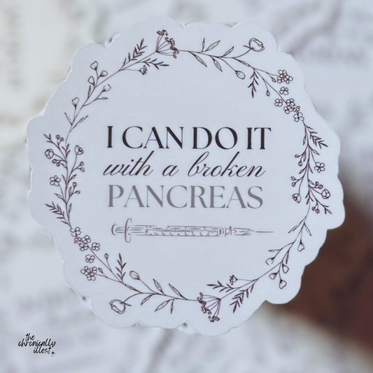 I can do it with a broken pancreas sticker