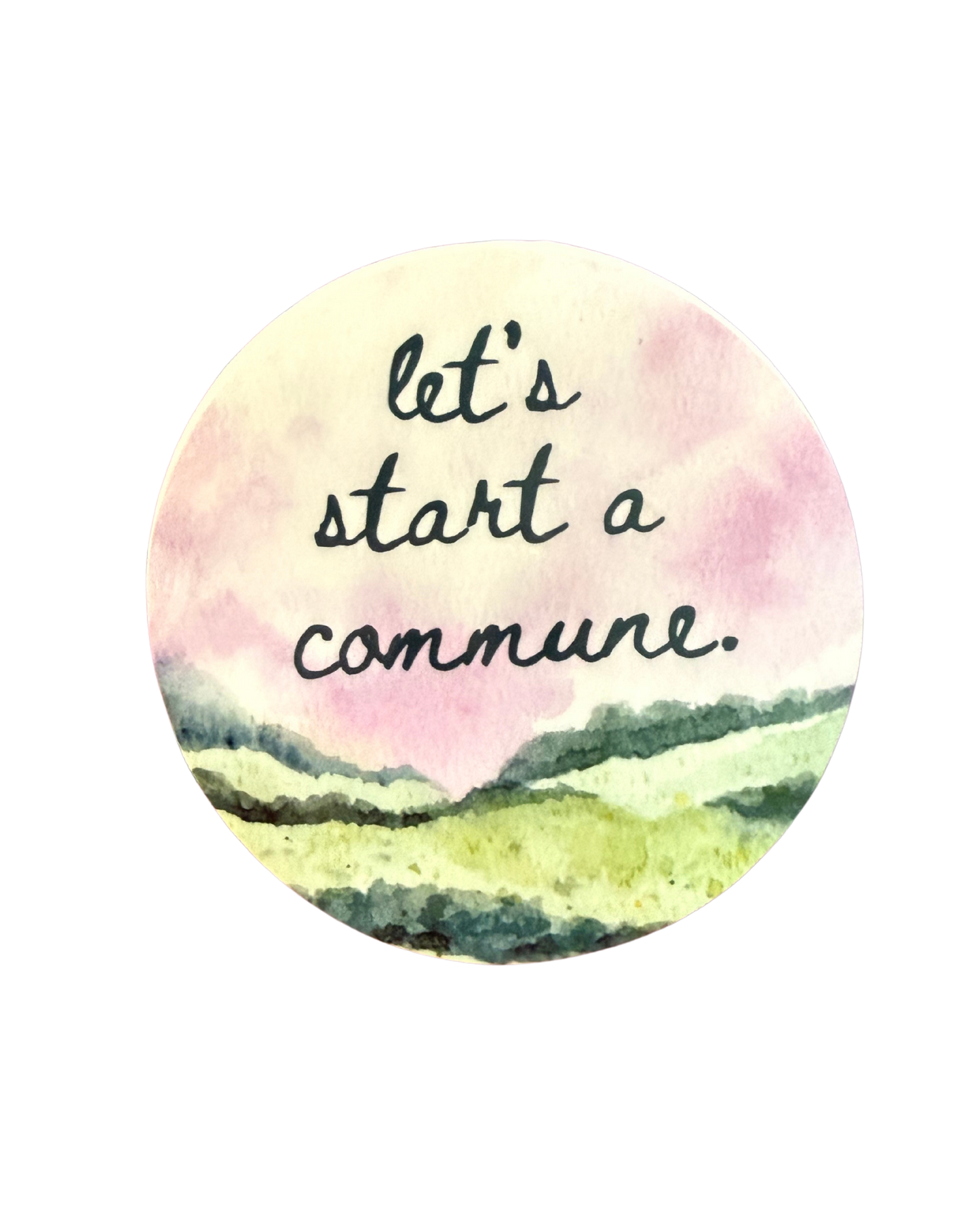 Let's Start a Commune Sticker