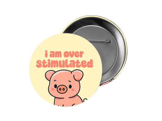 I AM OVERSTIMULATED cute medical id button