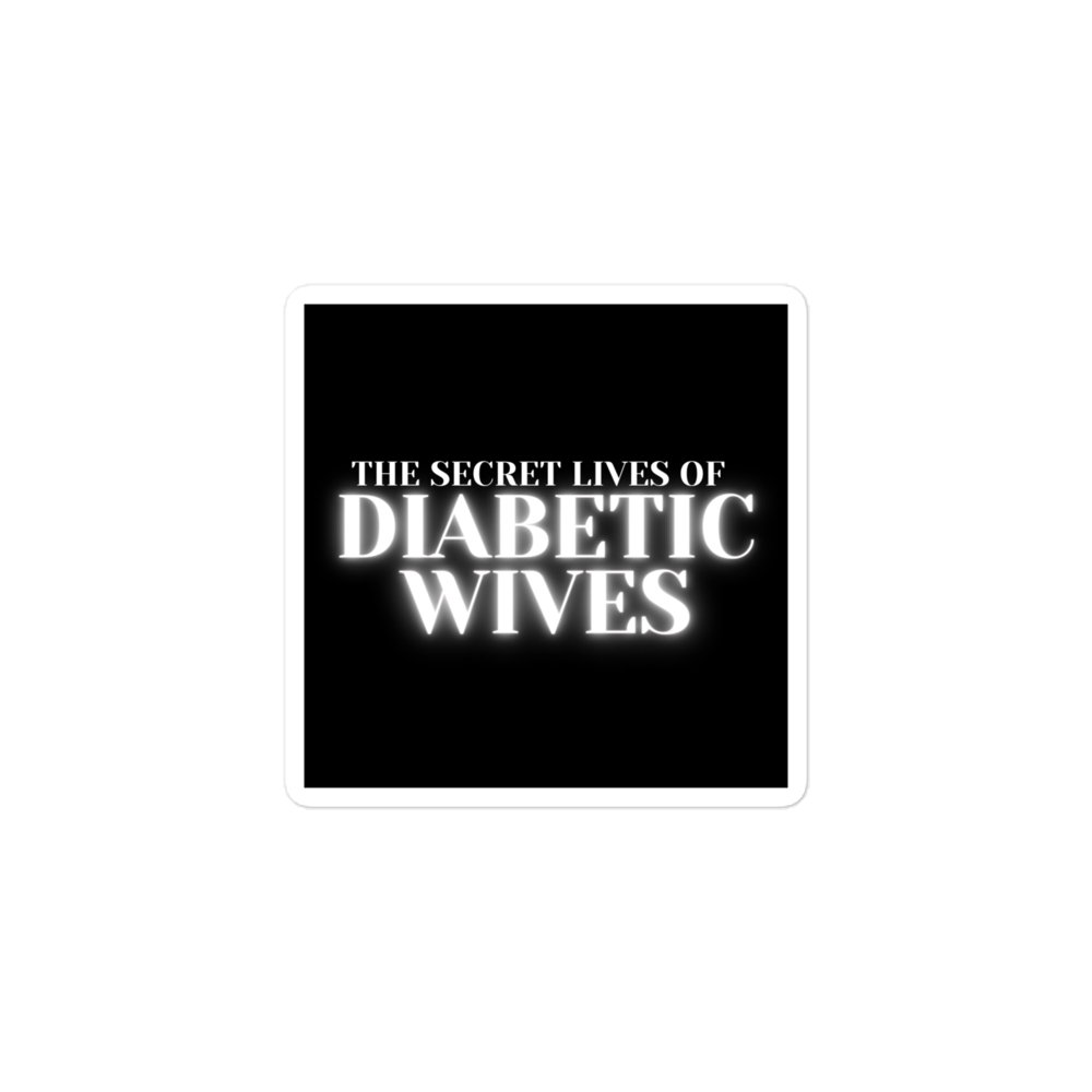 THE SECRET LIVES OF DIABETIC WIVES vinyl sticker